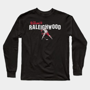 Andrei Svechnikov Welcome To Raleighwood Long Sleeve T-Shirt